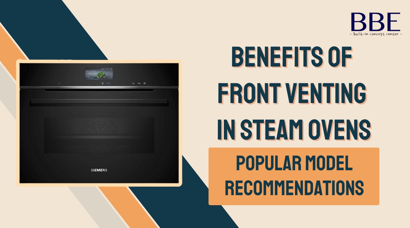 Front Ventilation Steam Oven